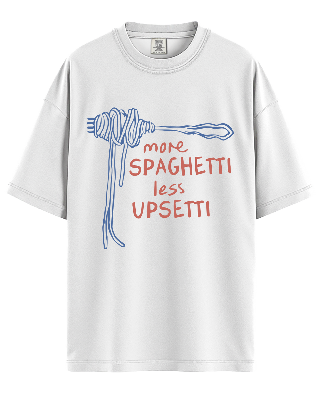 More Spaghetti Less Upsetti T-Shirt