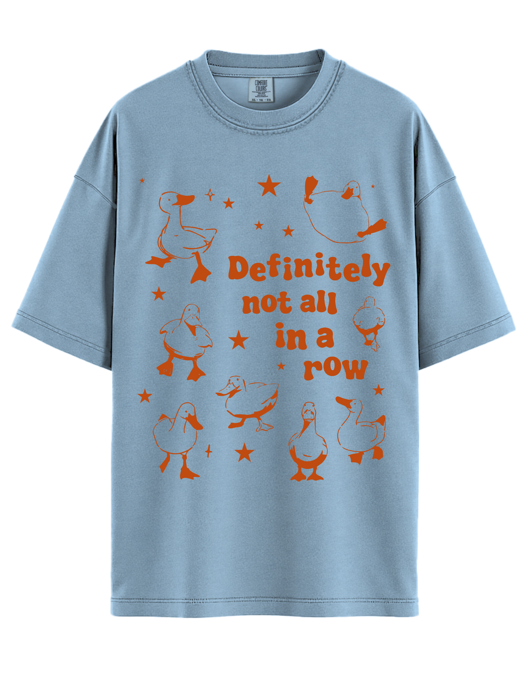 Definitely Not All In A Row T-Shirt
