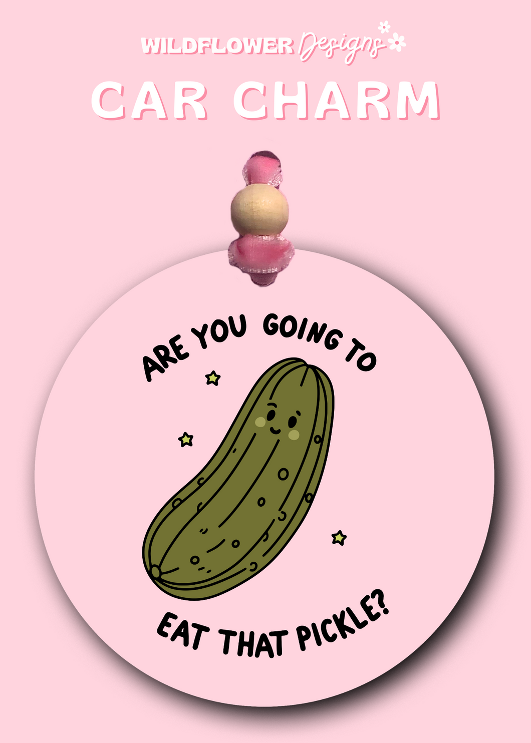 Are You Going To Eat That Pickle Car Charm