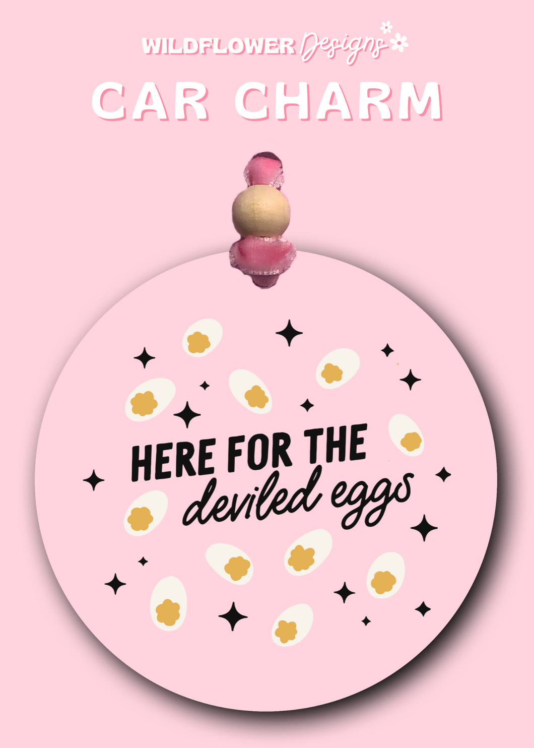 Here For The Deviled Eggs Car Charm