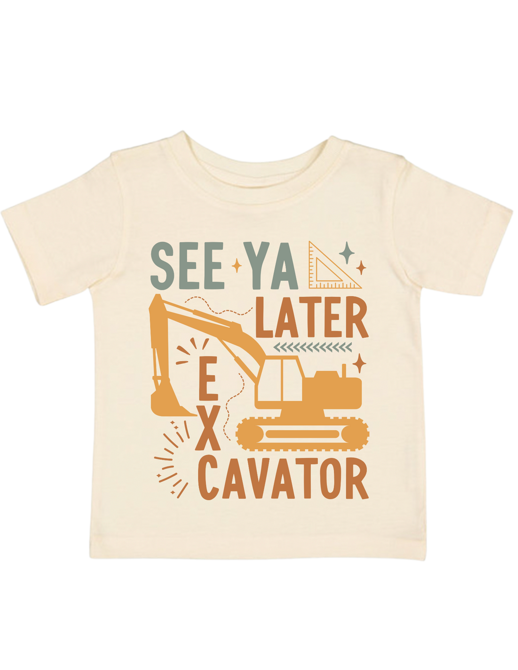 See Ya Later Excavator T-Shirt